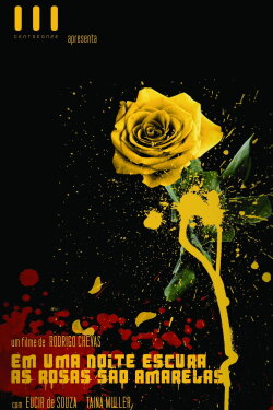 Em Uma Noite Escura, As Rosas São Amarelas (2010) Em Uma Noite Escura, As Rosas São Amarelas (2010)