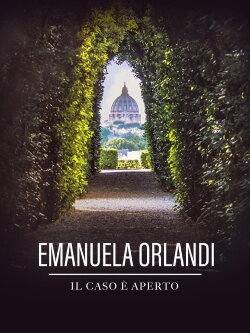 Emanuela Orlandi. Il caso è aperto (2019) Emanuela Orlandi. Il caso è aperto (2019)