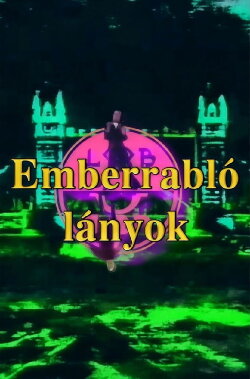 Emberrabló lányok (1990)