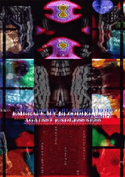 Embrace My Bloodied Body Against Endlessness (2023) Embrace My Bloodied Body Against Endlessness (2023)