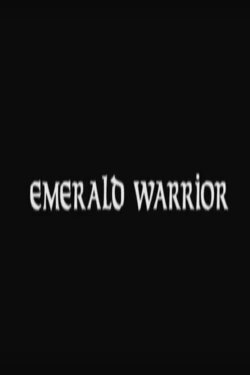 Emerald Warrior (2010) Emerald Warrior (2010)
