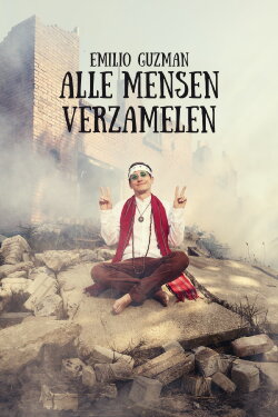 Emilio Guzman: Alle Mensen Verzamelen (2017) Emilio Guzman: Alle Mensen Verzamelen (2017)
