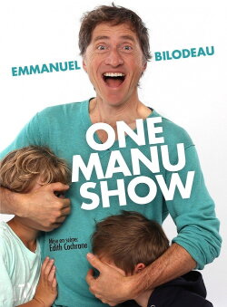 Emmanuel Bilodeau: One Manu Show (2017) Emmanuel Bilodeau: One Manu Show (2017)