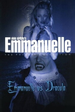 Emmanuelle - The Private Collection: Emmanuelle vs. Dracula (2004) Emmanuelle - The Private Collection: Emmanuelle vs. Dracula (2004)