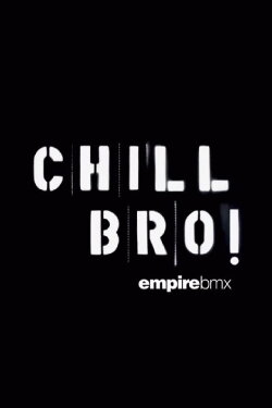 Empire BMX Chill Bro (2007) Empire BMX Chill Bro (2007)