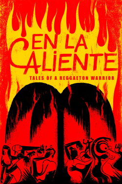 En La Caliente: Tales of A Reggaeton Warrior (2024)