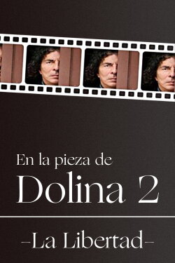 En la pieza de Dolina 2 - La Libertad (2020)