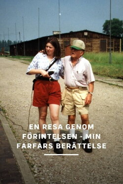 En resa genom förintelsen - min farfars berättelse (1998) En resa genom förintelsen - min farfars berättelse (1998)