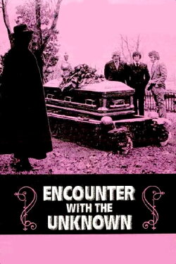 Encounter with the Unknown (1972) Encounter with the Unknown (1972)