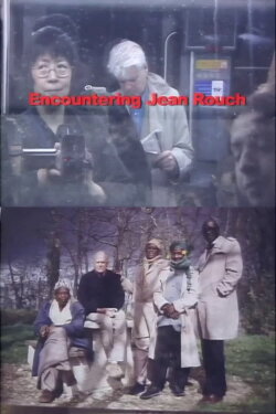 Encountering Jean Rouch (2003)
