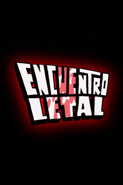Encuentro Letal (2021)