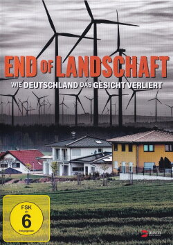 End of Landschaft - Wie Deutschland sein Gesicht verliert (2018) End of Landschaft - Wie Deutschland sein Gesicht verliert (2018)