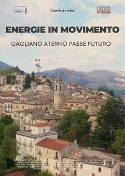 Energie in movimento. Gagliano Aterno, paese futuro (2024)