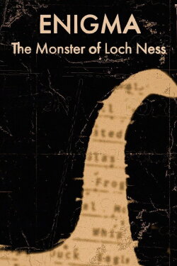 Enigma: The Monster of Loch Ness (2023) Enigma: The Monster of Loch Ness (2023)