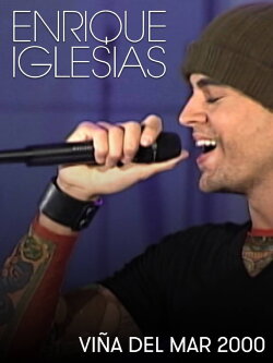Enrique Iglesias - Viña del Mar (2000) Enrique Iglesias - Viña del Mar (2000)