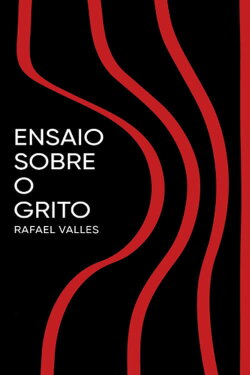 Ensaio Sobre o Grito (2022) Ensaio Sobre o Grito (2022)