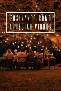 Ensinando Como Apreciar Vinhos (2023)