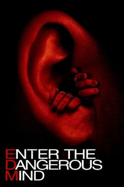 Enter the Dangerous Mind (2013) Enter the Dangerous Mind (2013)