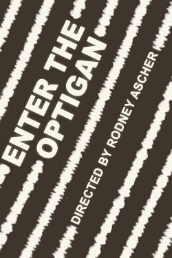 Enter the Optigan (2014) Enter the Optigan (2014)