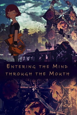 Entering the Mind Through the Mouth (2010) Entering the Mind Through the Mouth (2010)
