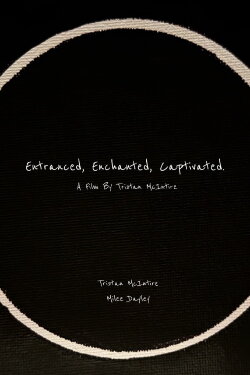 Entranced, Enchanted, Captivated (Director's Cut) (2023) Entranced, Enchanted, Captivated (Director's Cut) (2023)