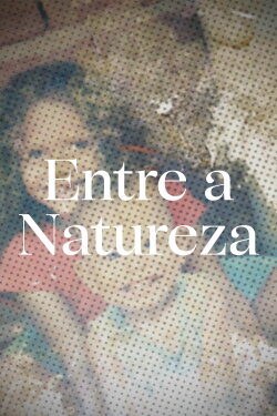 Entre a Natureza (2024)