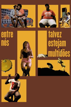 Entre Nós Talvez Estejam Multidões (2020) Entre Nós Talvez Estejam Multidões (2020)
