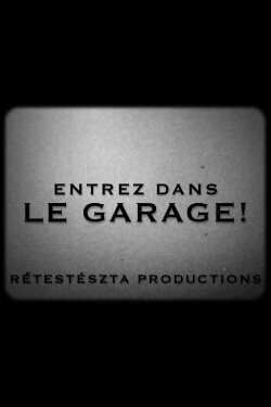 Entrez Dans Le Garage! (2021)