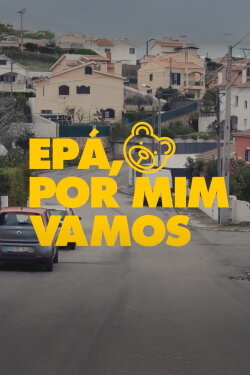 Epá, Por Mim Vamos: O Documentário (2020) Epá, Por Mim Vamos: O Documentário (2020)
