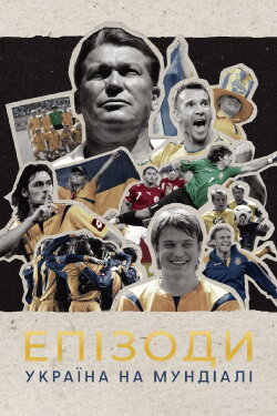 Episodes: Ukraine at The World Cup (2024) Episodes: Ukraine at The World Cup (2024)