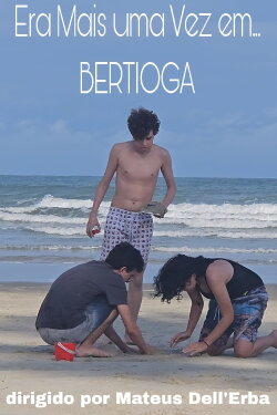 Era Mais Uma Vez em... Bertioga (2024) Era Mais Uma Vez em... Bertioga (2024)