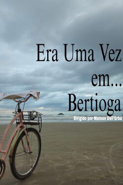 Era Uma Vez em... Bertioga (2024) Era Uma Vez em... Bertioga (2024)