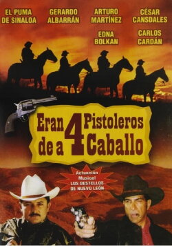 Eran 4 de caballo (2001)