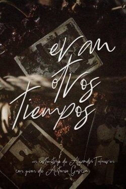 Eran otros tiempos (2019) Eran otros tiempos (2019)