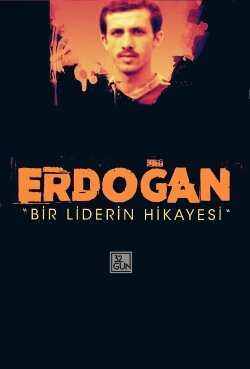 Erdoğan: Bir Liderin Hikayesi (2003) Erdoğan: Bir Liderin Hikayesi (2003)