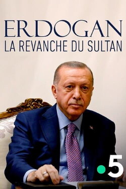 Erdogan, la revanche du sultan (2023) Erdogan, la revanche du sultan (2023)