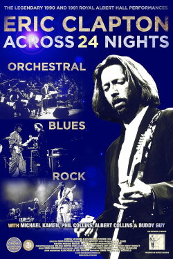 Eric Clapton: Across 24 Nights (2023) Eric Clapton: Across 24 Nights (2023)