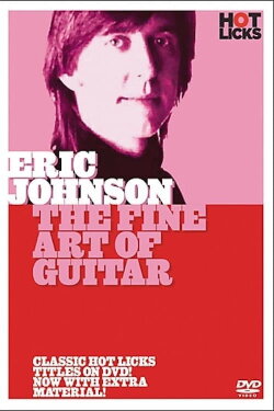 Eric Johnson: The Fine Art of Guitar (2006) Eric Johnson: The Fine Art of Guitar (2006)