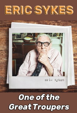 Eric Sykes: One of the Great Troupers (1981) Eric Sykes: One of the Great Troupers (1981)
