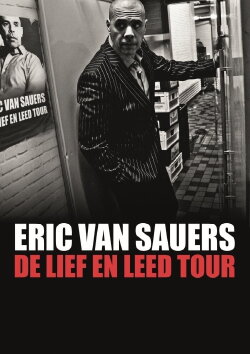 Eric van Sauers: De Lief en Leed tour (2019) Eric van Sauers: De Lief en Leed tour (2019)