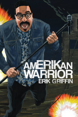 Erik Griffin: AmERIKan Warrior (2018) Erik Griffin: AmERIKan Warrior (2018)