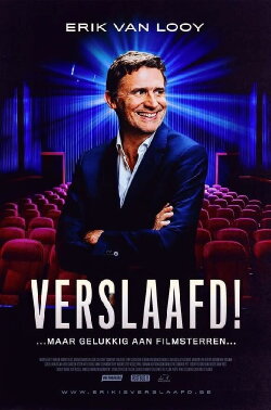 Erik Van Looy: Verslaafd! (2022) Erik Van Looy: Verslaafd! (2022)