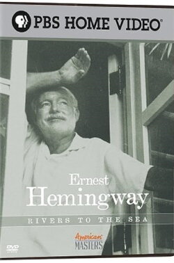Ernest Hemingway: Rivers to the Sea (2005) Ernest Hemingway: Rivers to the Sea (2005)
