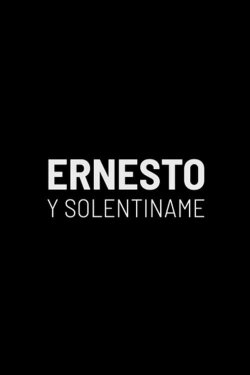 Ernesto and Solentiname (2020) Ernesto and Solentiname (2020)