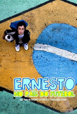 Ernesto No País Do Futebol (2009) Ernesto No País Do Futebol (2009)