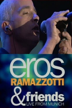 Eros Ramazzotti & Friends: Live From Munich (1998)