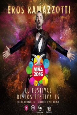 Eros Ramazzotti Festival de Viña del Mar (2016) Eros Ramazzotti Festival de Viña del Mar (2016)