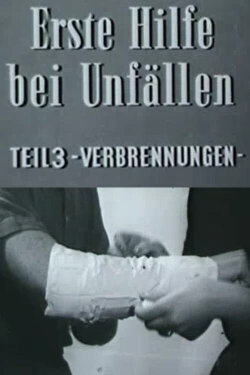 Erste Hilfe bei Unfällen: Verbrennungen (1960) Erste Hilfe bei Unfällen: Verbrennungen (1960)