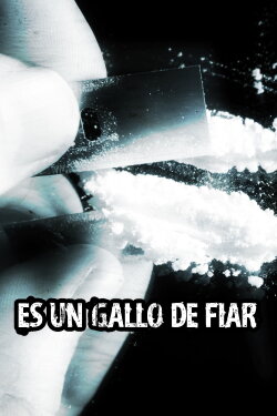 Es un gallo de fiar (2013) Es un gallo de fiar (2013)