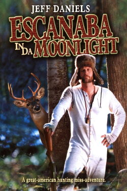 Escanaba in da Moonlight (2001) Escanaba in da Moonlight (2001)